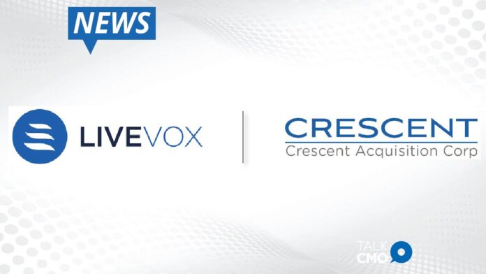 Crescent Acquisition Corp Files Definitive Proxy in Connection with Proposed Business Combination With LiveVox Holdings_ Inc.-01