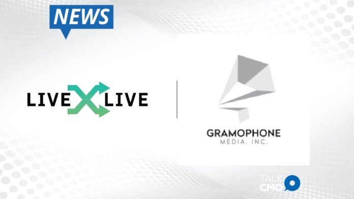 LiveXLive To Acquire Gramophone Media_ Inc._ An Artist and Brand Development Company
