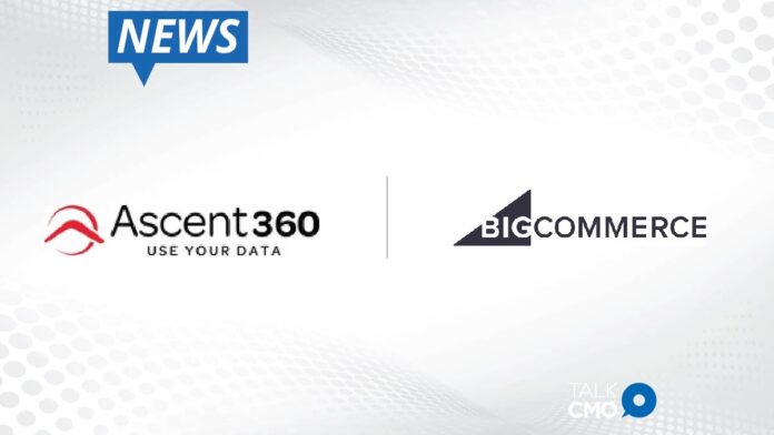 Ascent360 Integrates with BigCommerce to Unlock the Power of Segmented Customer Data