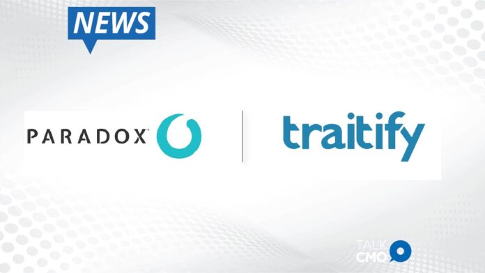 Paradox Acquires Traitify to Further Streamline Hourly Hiring with Fast_ Simple_ Next-Generation Assessments