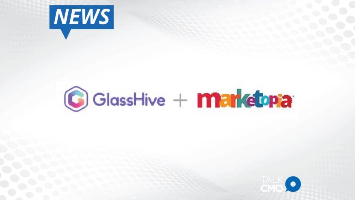 GlassHive and Marketopia Announce New Partnership to Provide Innovative Marketing Solutions to the IT Channel