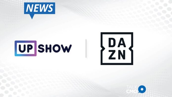 UPshow Partners with DAZN to Bring Premier Video On Demand Boxing Content to Bars Across the Country