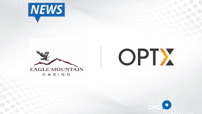 Eagle Mountain Casino Resort Selects OPTX's Casino Data Platform