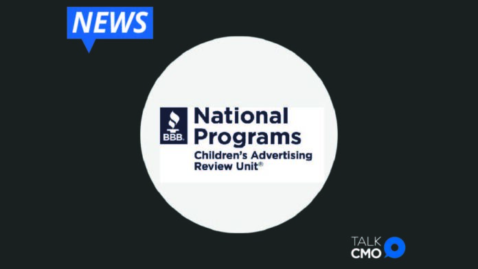 BBB National Programs Children's Advertising Review Unit Begins Monitoring Child-Directed Content for Compliance with Revised Advertising Guidelines