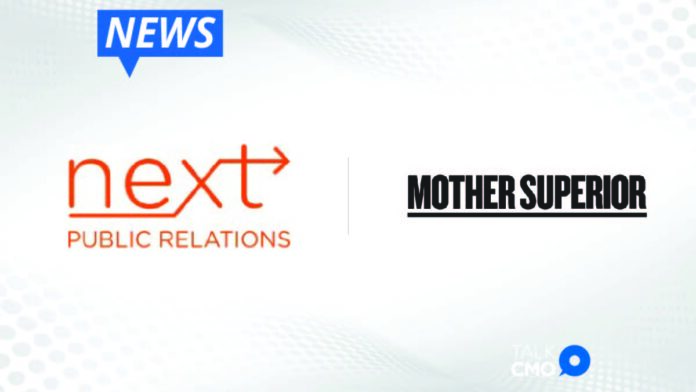 Next PR Builds Credibility and Awareness for Mother Superior_ Conscious Capitalism Partner