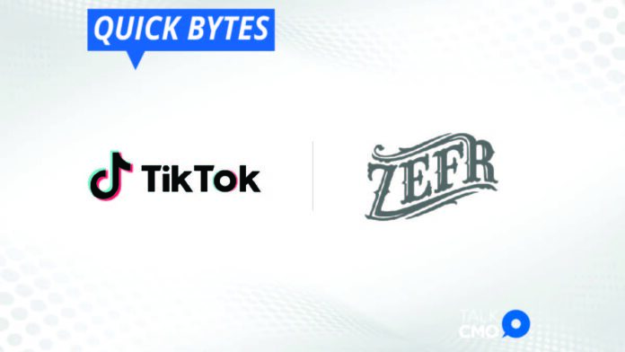 TikTok Partners with Zefr to Offer Increased Assurance on Safe Ad Placement