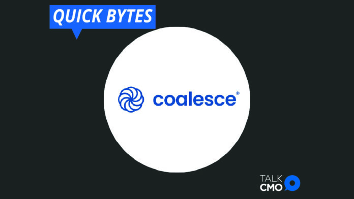 Coalesce Brings on Industry Heavy Hitters to Drive Platform Development and Customer Growth