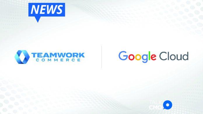 Teamwork Commerce Partners with Google Cloud to Deliver Seamless Shopping-01