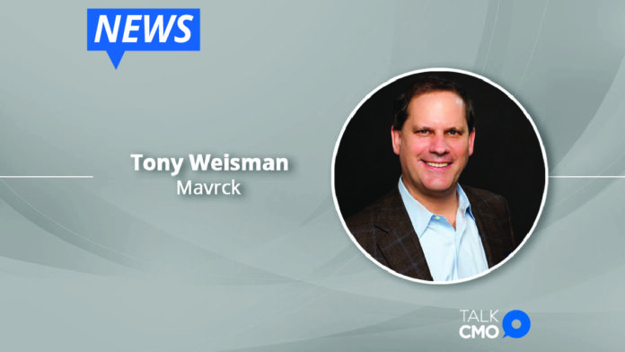 Mavrck Appoints Marketing Veteran Tony Weisman to Board of Directors-01