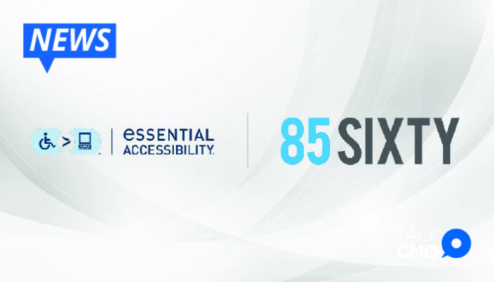 eSSENTIAL Accessibility and 85SIXTY Partner to Create Accessible E-Commerce Experiences-01 (1)