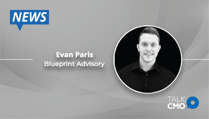 Blueprint Advisory Reveals Evan Paris as the new Managing Director