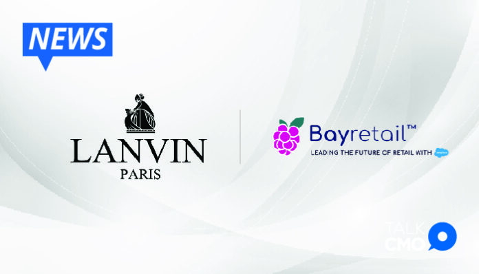 Lanvin Makes a Strategic Partnership with Bayretail to enhance the client experiences-01