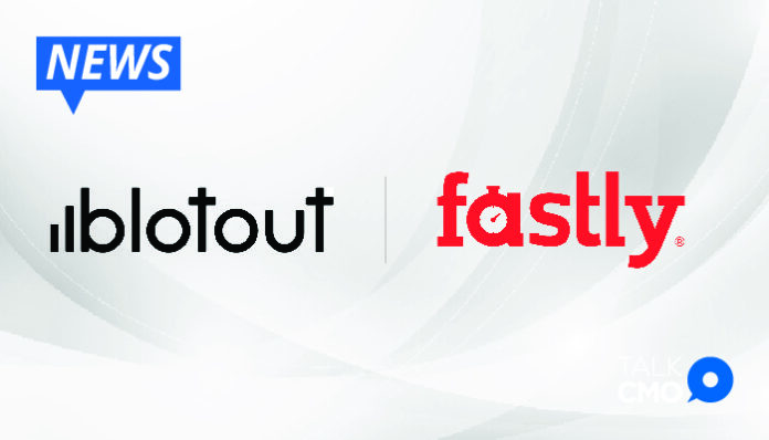 Blotout and Fastly Partners to Enhance Meta Ad Spend with Blotout's EdgeTag-01 (1)