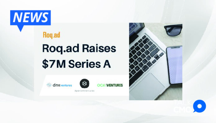 Roq.ad Bags _7 Million From Series A-01