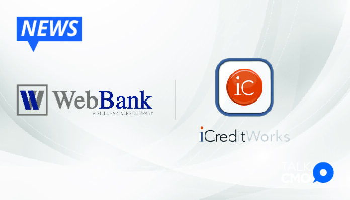 WebBank Announces a Strategic Investment in FinTech Platform iCreditWorks-01