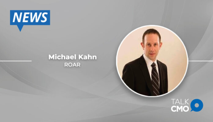 Innovative-Booking-Marketplace-ROAR-Welcomes-Financial-Veteran-Michael-Kahn-as-CFO (1)