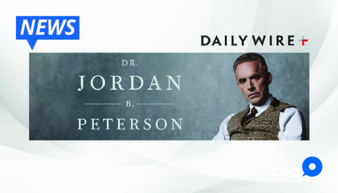THE DAILY WIRE INTRODUCES 'DAILYWIRE_' WITH ADDITION OF JORDAN PETERSON-01