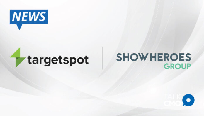 Targetspot-Enters-Major-Video-Partnership-With-ShowHeroes