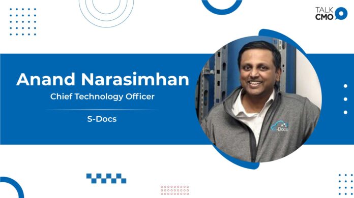 S-Docs Adds Anand Narasimhan As New CTO