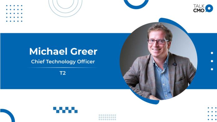 T2 Strengthens Its Leadership Team With The Addition Of Michael Greer As Chief Technology Officer