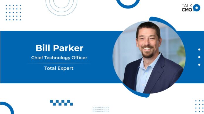 Total Expert Appoints Bill Parker As Chief Technology Officer To Foster Continued Platform & Technology Growth