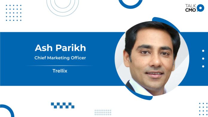 Trellix Adds Ash Parikh As Chief Marketing Officer