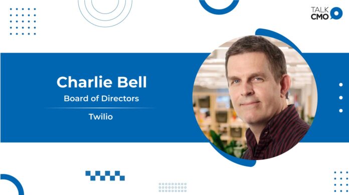Twilio Adds Charlie Bell To Twilio Board Of Directors