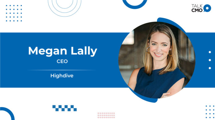 Highdive announces Megan Lally elevated from managing partner to CEO