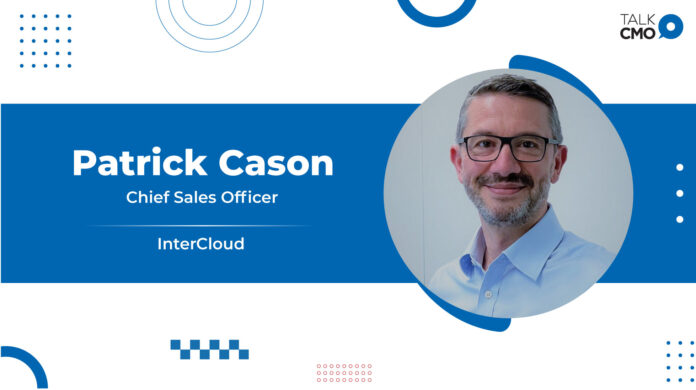 Patrick Cason appointed Chief Sales Officer at InterCloud